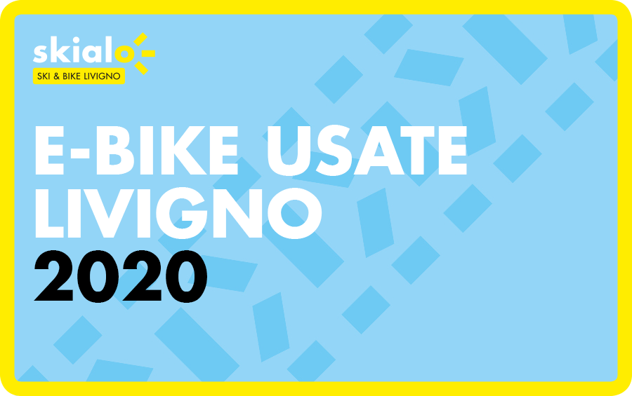 E Bike usata Livigno: le occasioni 2020 di Skialo