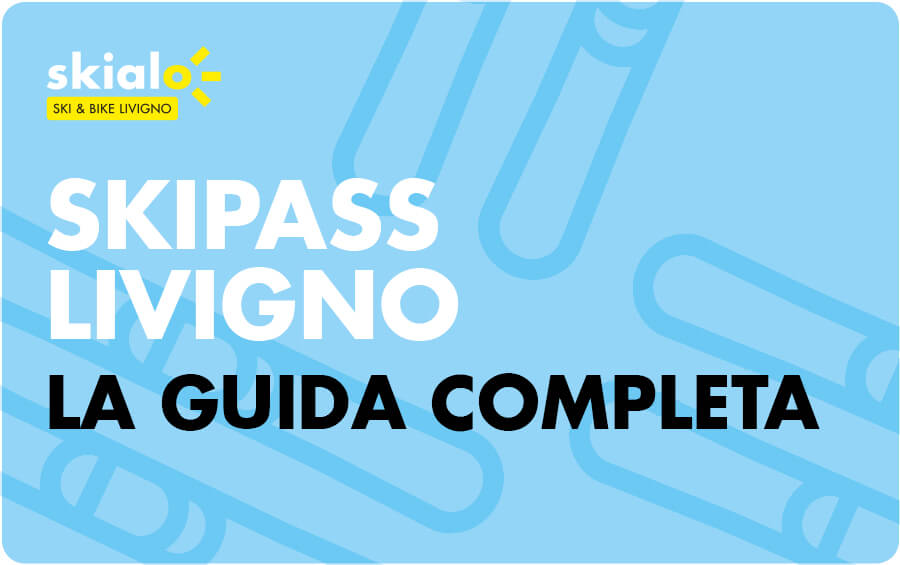 skipass Livigno la guida completa